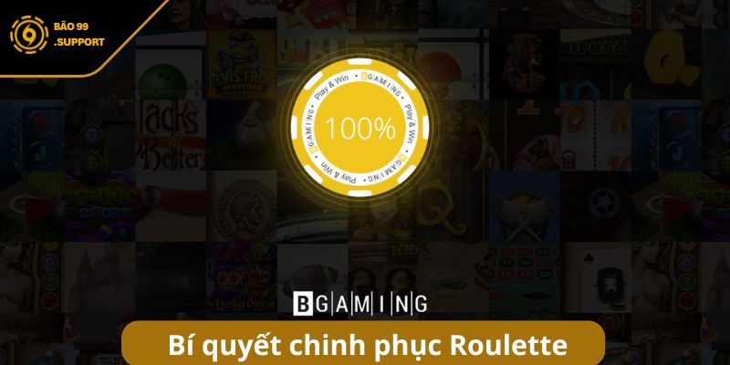 Cách chơi Roulette BAO99: Hướng dẫn từ A đến Z cho cược thủ 6 Bí quyết chinh phục bàn quay Roulette tại link BAO99