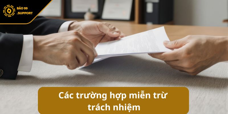 Miễn trừ trách nhiệm BAO99 và những điều khoản cần nắm rõ 5 Các trường hợp miễn trừ trách nhiệm chính từ cổng game BAO99