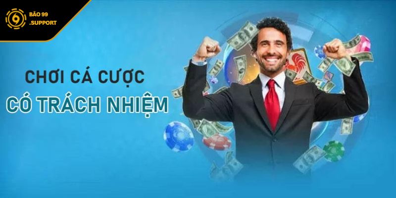 Chơi có trách nhiệm là gì và tại sao lại quan trọng?