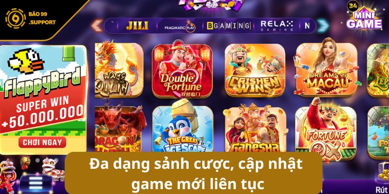 Đa dạng sảnh cược, cập nhật game mới liên tục