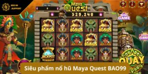Maya Quest BAO99: Giải mã luật chơi và săn kho báu cổ đại