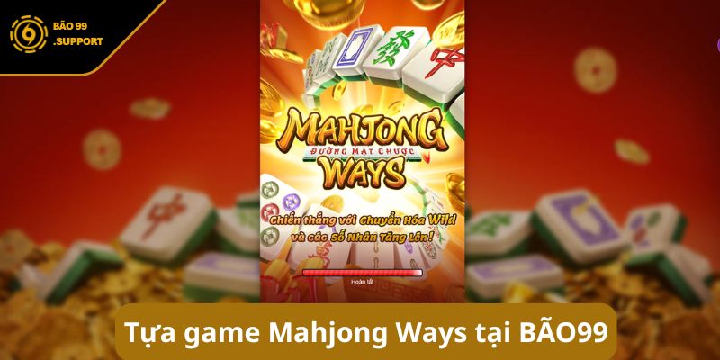 Giới thiệu tổng quan về tựa game Mahjong Ways BÃO99